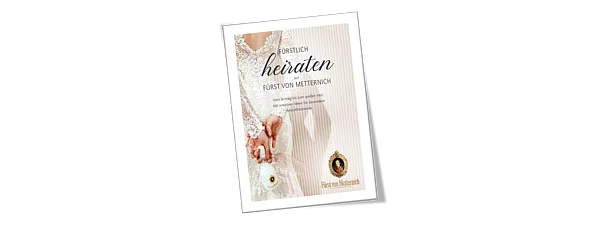 Fürstlich heiraten mit Fürst von Metternich
